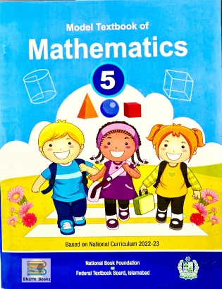 Model Textbook of Mathematics Grade 5 (FBISE / NBF)